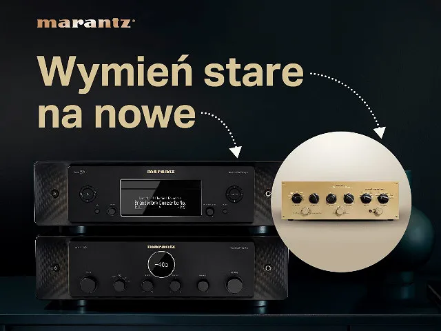 Marantz - Wymień stare na nowe! 