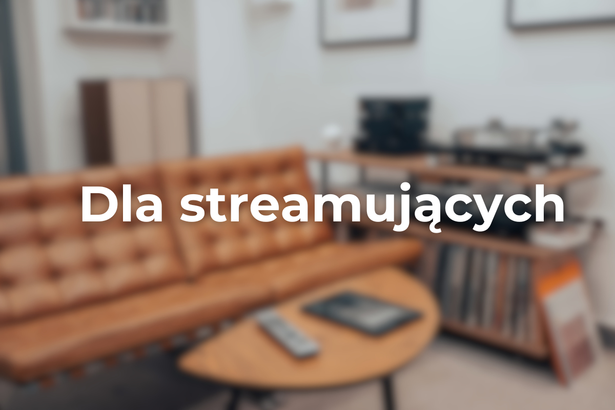 DLa streamujących