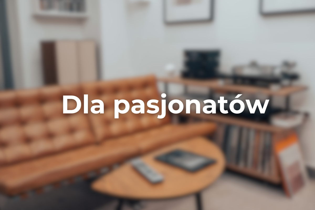 Dla pasjonatów